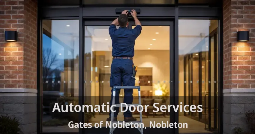 Automatic Door Services Gates of Nobleton, Nobleton - ON
