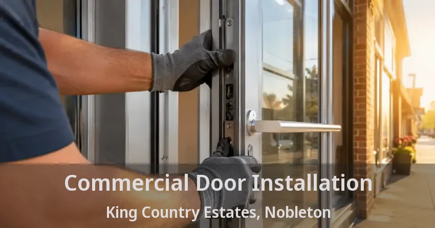 Commercial Door Installation King Country Estates, Nobleton - ON