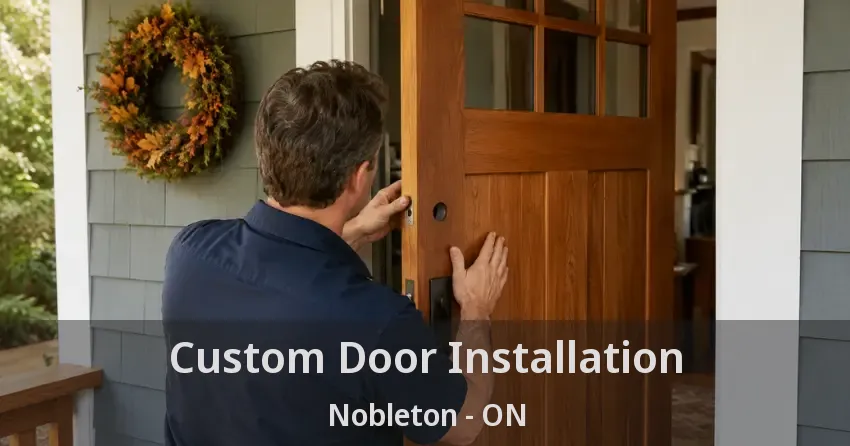 Custom Door Installation Nobleton - ON