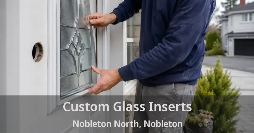 Custom Glass Inserts Nobleton North, Nobleton - ON