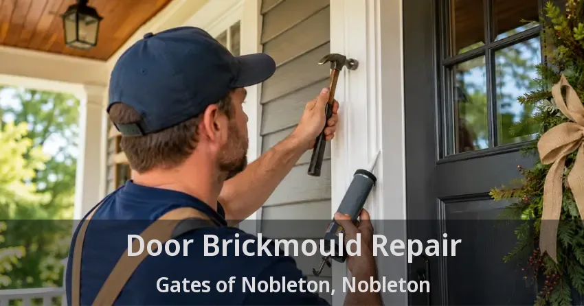 Door Brickmould Repair Gates of Nobleton, Nobleton - ON