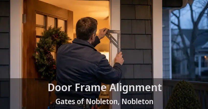 Door Frame Alignment Gates of Nobleton, Nobleton - ON