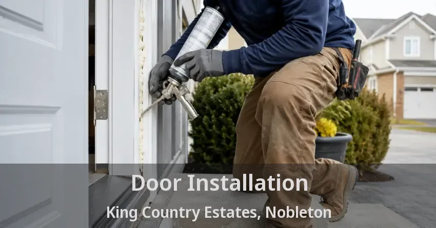 Door Installation King Country Estates, Nobleton - ON