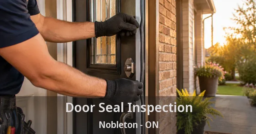 Door Seal Inspection Nobleton - ON