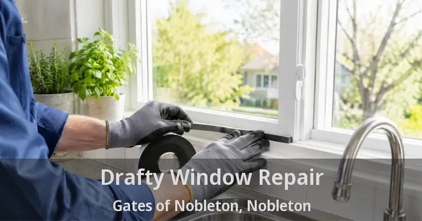 Drafty Window Repair Gates of Nobleton, Nobleton - ON