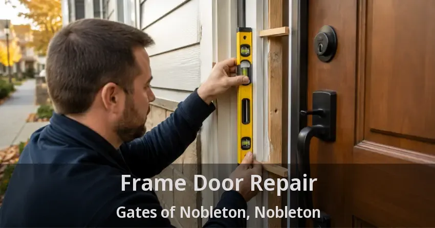 Frame Door Repair Gates of Nobleton, Nobleton - ON