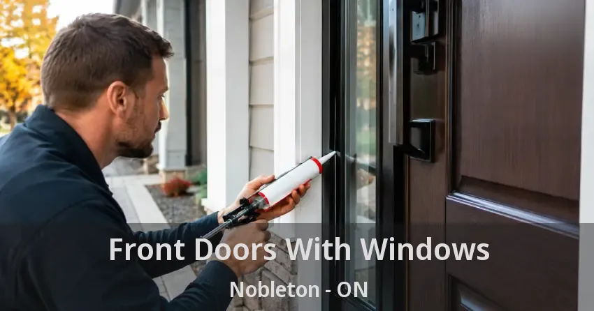 Front Doors With Windows Nobleton - ON