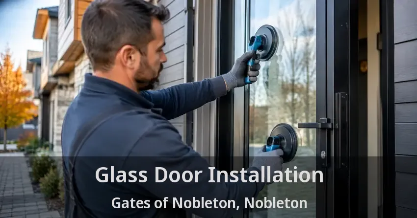 Glass Door Installation Gates of Nobleton, Nobleton - ON
