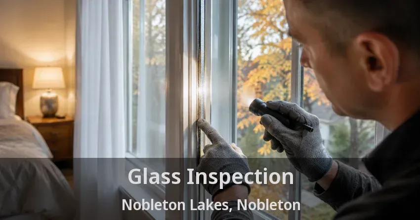 Glass Inspection Nobleton Lakes, Nobleton - ON