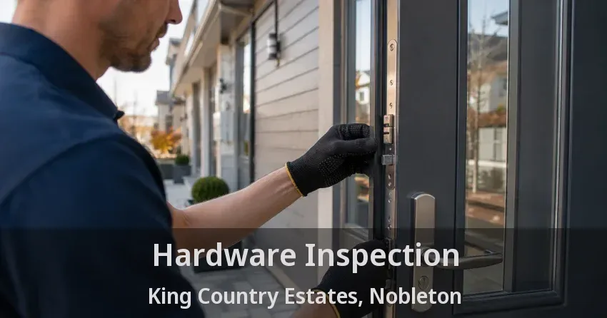 Hardware Inspection King Country Estates, Nobleton - ON
