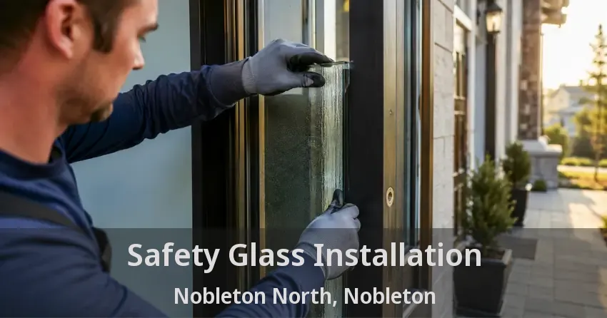 Safety Glass Installation Nobleton North, Nobleton - ON