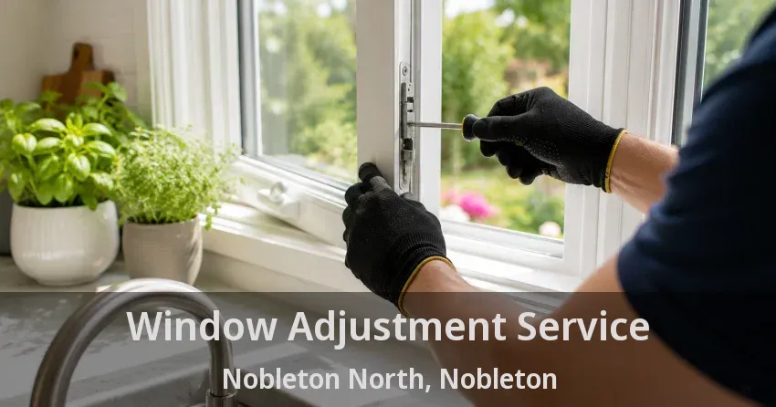 Window Adjustment Service Nobleton North, Nobleton - ON