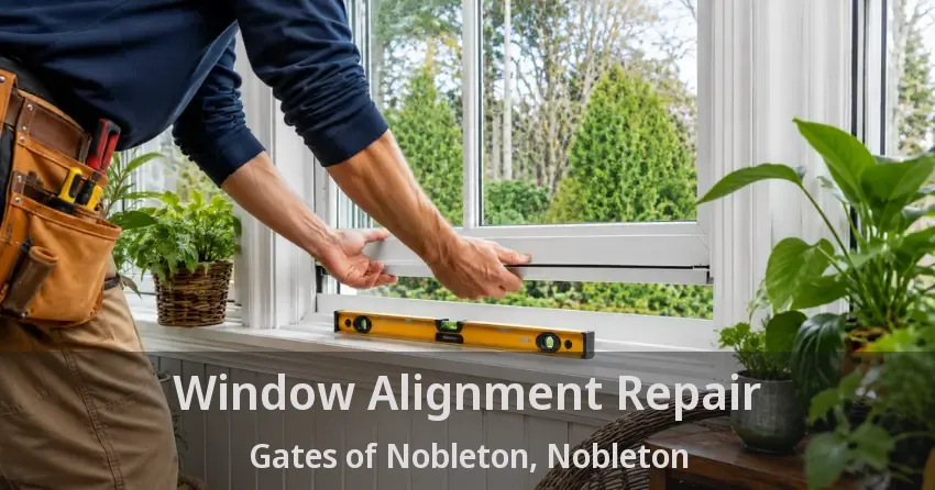 Window Alignment Repair Gates of Nobleton, Nobleton - ON