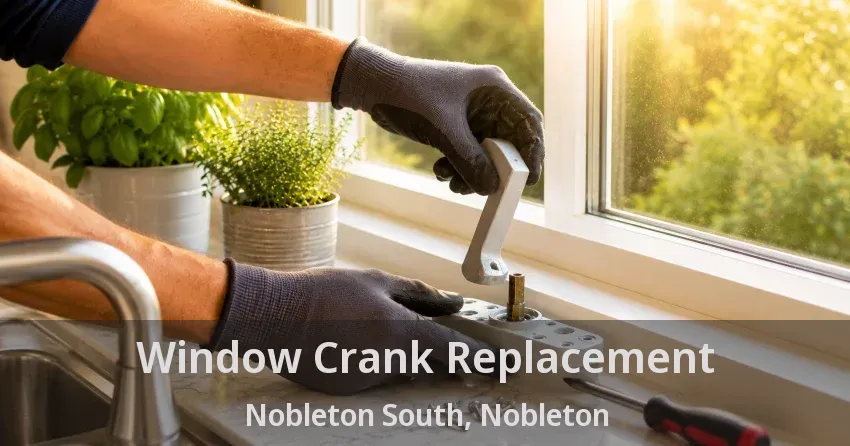Window Crank Replacement Nobleton South, Nobleton - ON