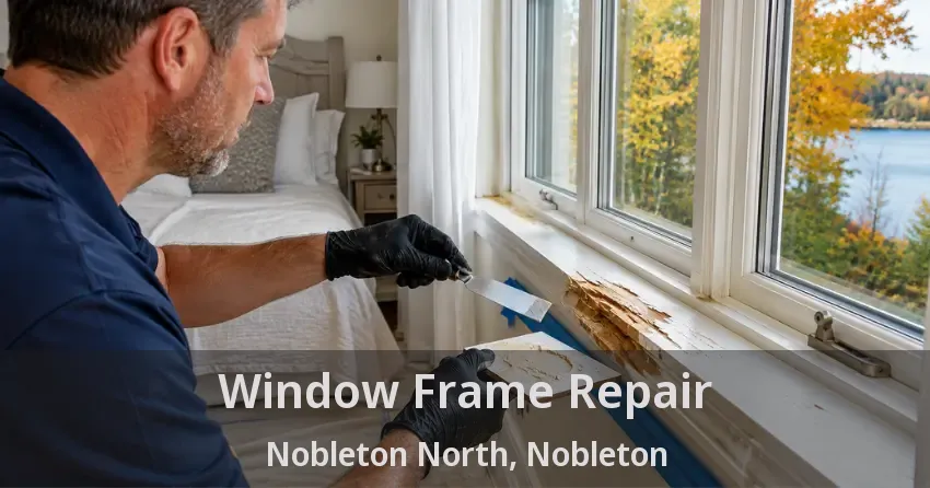 Window Frame Repair Nobleton North, Nobleton - ON