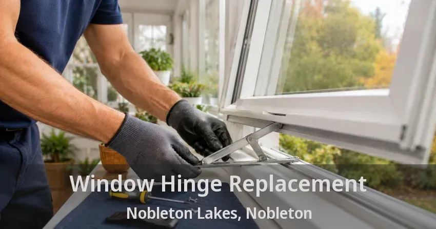Window Hinge Replacement Nobleton Lakes, Nobleton - ON
